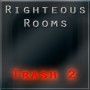 Righteous Rooms for Trash 2 - Presets for Trash 2