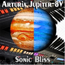 Arturia Jupiter-8V - "Sonic Bliss"